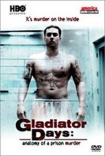 Watch Gladiator Days: Anatomy of a Prison Murder Moviesjoy