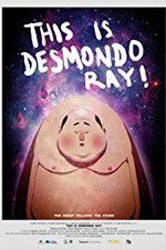 Watch This Is Desmondo Ray Moviesjoy