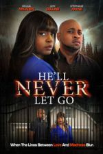 Watch He\'ll Never Let Go Moviesjoy