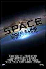 Watch Space Unraveling the Cosmos Moviesjoy