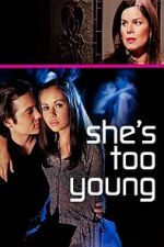 Watch She's Too Young Moviesjoy