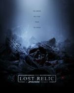 Watch The Lost Relic: A Star Wars Story (Short 2023) Moviesjoy