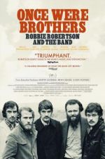 Watch Once Were Brothers: Robbie Robertson and the Band Moviesjoy