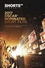 Watch The Oscar Nominated Short Films 2017: Live Action Moviesjoy