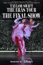 Watch Taylor Swift: The Eras Tour - The Final Show Moviesjoy