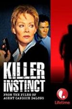 Watch Killer Instinct: From the Files of Agent Candice DeLong Moviesjoy