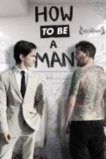 Watch How to Be a Man Moviesjoy