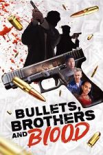 Watch Bullets, Brothers and Blood Moviesjoy