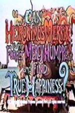 Watch Can Heironymus Merkin Ever Forget Mercy Humppe and Find True Happiness? Moviesjoy