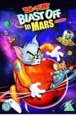Watch Tom and Jerry Blast Off to Mars! Moviesjoy