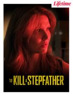 Watch To Kill a Stepfather Moviesjoy