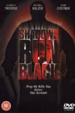 Watch Shadows Run Black Moviesjoy