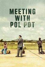 Watch Meeting with Pol Pot Moviesjoy