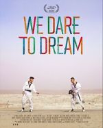 Watch We Dare to Dream Moviesjoy