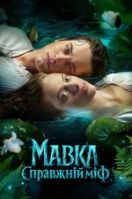 Watch Mavka. A Real Myth Moviesjoy