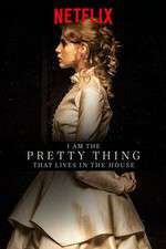 Watch I Am the Pretty Thing That Lives in the House Moviesjoy