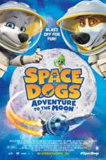 Watch Space Dogs Adventure to the Moon Moviesjoy