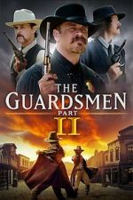 Watch The Guardsmen: Part 2 Moviesjoy