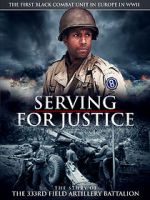 Watch Serving for Justice: The Story of the 333rd Field Artillery Battalion Moviesjoy