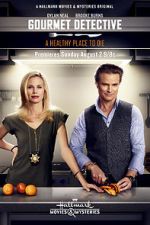 Watch The Gourmet Detective: A Healthy Place to Die Moviesjoy