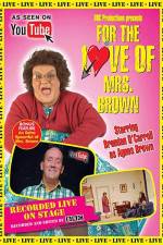 Watch For the Love of Mrs. Brown Moviesjoy