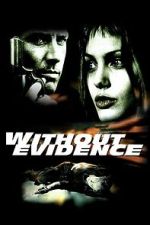 Watch Without Evidence Moviesjoy