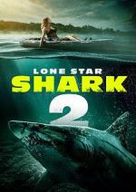 Watch Lone Star Shark 2 Moviesjoy