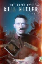 Watch The Plot to Kill Hitler Moviesjoy