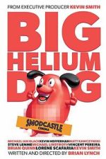 Watch Big Helium Dog Moviesjoy