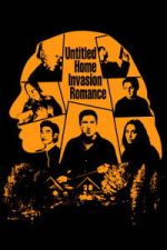 Watch Untitled Home Invasion Romance Moviesjoy