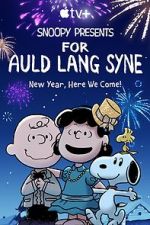 Watch Snoopy Presents: For Auld Lang Syne (TV Special 2021) Moviesjoy