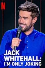 Watch Jack Whitehall: I\'m Only Joking Moviesjoy