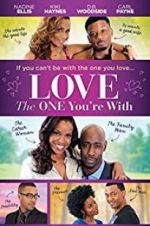 Watch Love the One You\'re With Moviesjoy