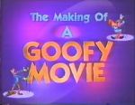Watch The Making of \'A Goofy Movie\' (TV Short 1995) Moviesjoy
