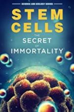 Watch Stem Cells: The Secret to Immortality Moviesjoy