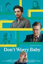 Watch Don\'t Worry Baby Moviesjoy