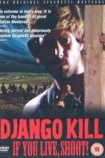 Watch Django Kill... If You Live, Shoot Moviesjoy
