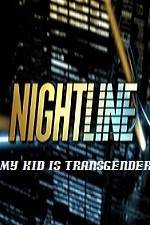 Watch Primetime Nightline My Kid is Transgender Moviesjoy