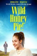 Watch Wild Honey Pie Moviesjoy