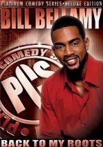 Watch Bill Bellamy: Back to My Roots (TV Special 2005) Moviesjoy