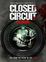 Watch Closed Circuit Extreme Moviesjoy