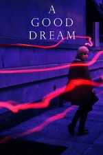 Watch A Good Dream Moviesjoy