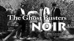 Watch The Ghost Busters: Noir Moviesjoy