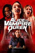 Watch Alice and the Vampire Queen Moviesjoy