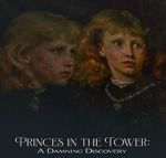 Watch Princes in the Tower: A Damning Discovery Moviesjoy
