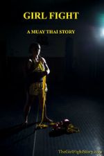 Watch Girl Fight: A Muay Thai Story Moviesjoy