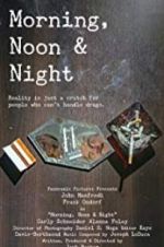 Watch Morning, Noon & Night Moviesjoy