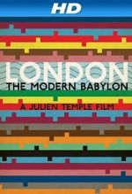 Watch London: The Modern Babylon Moviesjoy