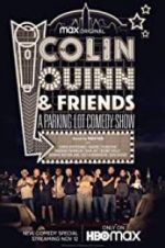 Watch Colin Quinn & Friends: A Parking Lot Comedy Show Moviesjoy