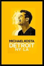 Watch Michael Kosta: Detroit NY LA (TV Special 2020) Moviesjoy